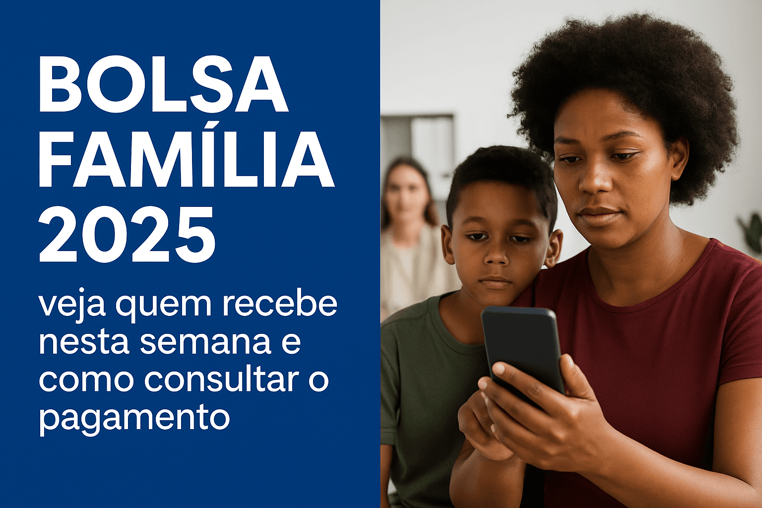 Bolsa Família 2025: veja quem Recebe nesta Semana e como Consultar o Pagamento